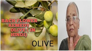 Bach Flower Remedy OLIVE  IN HINDI [upl. by Jedidiah964]