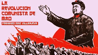 La Revolución Comunista de Mao  Fernando Díaz Villanueva [upl. by Anemolihp597]