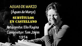 Aguas de Marzo  Elis Regina subtítulos en castellano [upl. by Akiram]