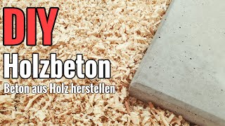 Tutorial Beton aus Holz herstellen  ein innovativer Baustoff der Zukunft [upl. by Hardi]