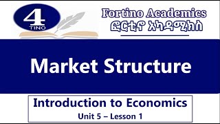 Introduction to Economics  Unit 5 Part 1  Market Structure  Economics 101  Basic Economics [upl. by Cheng]