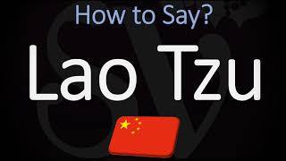 How to Pronounce Lao Tzu  Chinese Philosopher Pronunciation [upl. by Octavie71]