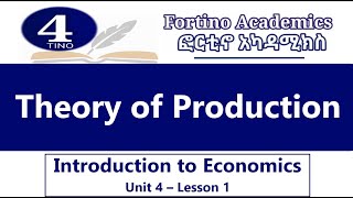 Introduction to Economics  Unit 4 Part 1  Theory of Production  Economics 101  Basic Economics [upl. by Erodroeht]