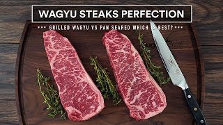 Wagyu GRILLED vs PAN SEARED  Steak Battle [upl. by Cann]