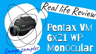 Pentax VM 6x21 WP Monucular Review  Just Excellent [upl. by Lareneg]