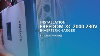 INSTALLATION FREEDOM XC 2000 230V InverterCharger  Knot Vikings [upl. by Egor]