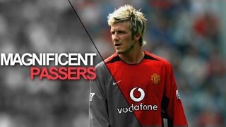 10 MAGNIFICENT Passers in World Football [upl. by Anomas]