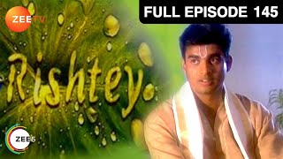 Rishtey  Full Ep  145  Zee TV [upl. by Tonjes]