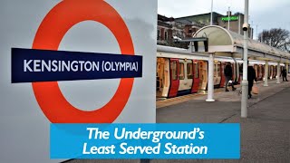 Kensington Olympia  The Tubes Least Served Station [upl. by Lenci867]