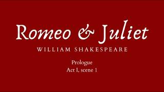 Romeo and Juliet  Prologue Act I scene 1 [upl. by Aihsenot]