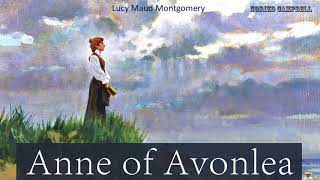 Anne of Avonlea  Audiobook by Lucy Maud Montgomery [upl. by Alana]