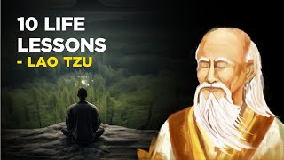 10 Life Lessons From The Taoist Master Lao Tzu Taoism [upl. by Liag]