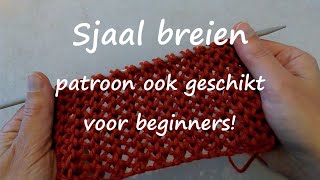 Sjaal breien voor beginners [upl. by Nickolas6]