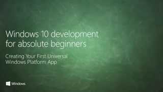 UWP 002  Creating your First Universal Windows Platform App [upl. by Karalynn]