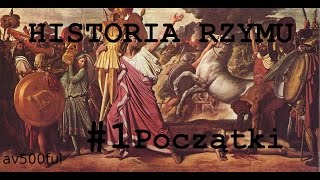 Historia Rzymu 1 Początki [upl. by Ellekim779]