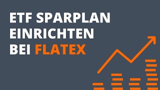 Flatex Tutorial  ETF Sparplan einrichten beim Flatex Österreich Online Broker [upl. by Sherill293]