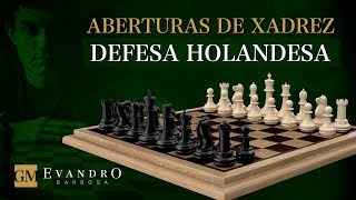 Aprenda Aberturas de Xadrez  Defesa Holandesa [upl. by Rafter902]