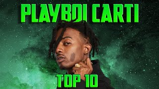 The Top 10 Playboi Carti Songs INCLUDING LEAKS [upl. by Edwina]