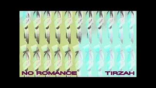 Tirzah  No Romance [upl. by Atahs]