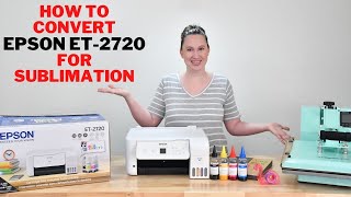 Epson ET2720 Printer Sublimation Conversion [upl. by Westlund]