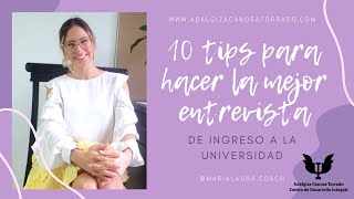 10 Tips IMPRESCINDIBLES para la MEJOR Entrevista de Ingreso Universitario Virtual y Presencial [upl. by Hector]