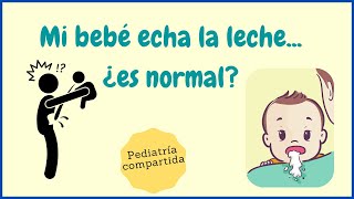 ¿Por qué mi bebe ECHA LA LECHE bocanas reflujo vs vómitos [upl. by Gabriellia]