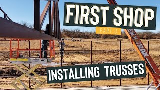 SETTING TRUSSES ON THE 50’ X 100’ METAL BUILDING BUILD Inexpensive trick saves the day  Part 3 [upl. by Haidebez]