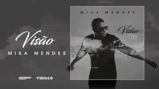 Mika Mendes  Visão Official Audio [upl. by Akimed]