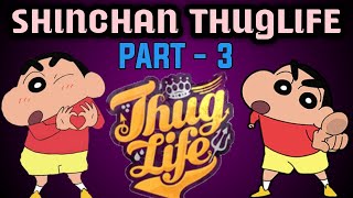 SHIN CHAN THUG LIFE  PART3  DONT WORRY BE HAPPY  FUNNY COMEDY  TAMIL [upl. by Hcurob66]