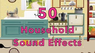 50 Everyday Household Sound Effects  High Quality [upl. by Giliane552]