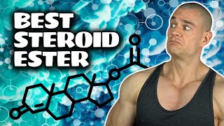 What’s The BEST Steroid Ester Propionate Vs Cypionate Vs Enanthate [upl. by Nonnahc]