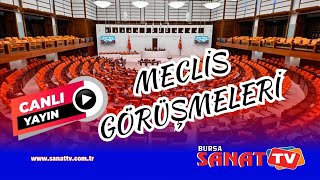 Canlı Yayın Meclis Görüşmeleri [upl. by Adiahs]