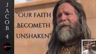 quotOur Faith Becometh Unshakenquot Jacob 4 [upl. by Ernaldus]