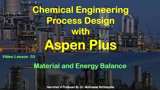 Chemical Process Simulation with Aspen Plus  Lesson 03 Material and Energy Balance [upl. by Lidaa]