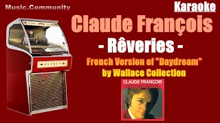 Karaoke  Claude François  Rêveries French Version of quotDaydreamquot by Wallace Collection [upl. by Ellenet571]