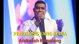 Penolong Yang Setia  Andmesh Kamaleng [upl. by Tania]