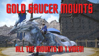 FFXIV  Gold Saucer Mounts All the Mounts from the Gold Saucer in 1 Video [upl. by Vere]