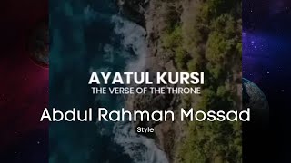 Ayatul kursi Abdul Rahman Mossad Style  Beautiful Recitation [upl. by Tekla]