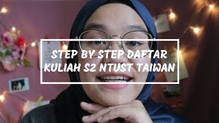 CARA DAFTAR KULIAH S2 DI TAIWAN  NTUST [upl. by Janaya]