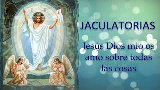 Jaculatorias oraciones cortas para encontrarnos con el amor de Dios [upl. by Hildegard]