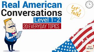 Real American English Conversations  24 Daily Topics Level 12  Part 1 [upl. by Shaw670]