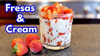 How to make THE BEST Fresas Con Crema Recipe [upl. by Haddad]