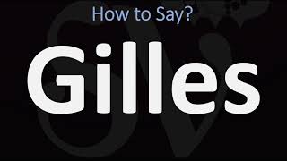 How to Pronounce Gilles CORRECTLY [upl. by Anawait]