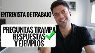 Entrevista de Trabajo Preguntas Trampa Respuestas y Ejemplos [upl. by Nairadal]