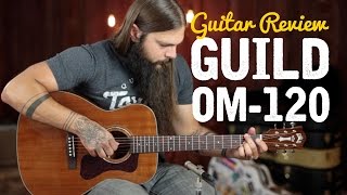 Guild OM120 ★ Guitar Review [upl. by Damon]