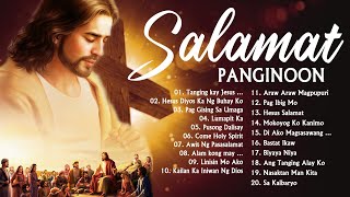 TAGALOG SALAMAT PANGINOON WORSHIP CHRISTIAN SONGS LYRICS 2021  NEW RELAXING PRAISE MORNING MUSIC [upl. by Carman]