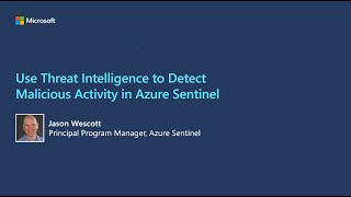 Use Threat Intelligence to Detect Malicious Activity in Azure Sentinel [upl. by Murdock545]