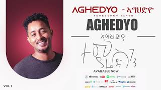 Temsghen Yared  Aghedyo  ኣግህድዮ Official Audio  Eritrean Music [upl. by Ttevi]