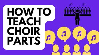 How to teach choir parts  How to teach voice parts in a choir  ENQUIRE 2 CHOIR [upl. by Pearman176]