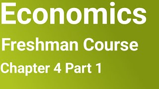 Economics freshman course chapter 4 part 1 [upl. by Grimonia]